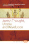 Jewish Thought, Utopia, and Revolution by Elena Namli, Jayne Svenungsson, Alana M. Vincent, 9789042038332