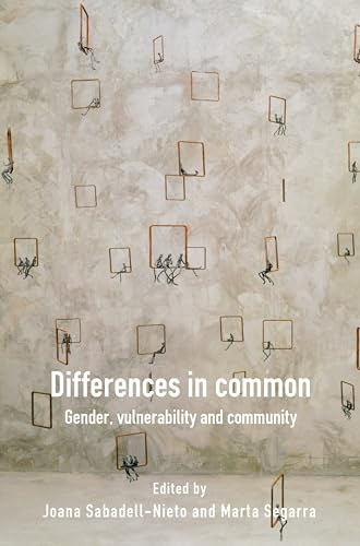 Differences in Common (Gender, vulnerability and community) by Joana Sabadell-Nieto, Marta Segarra, 9789042038356