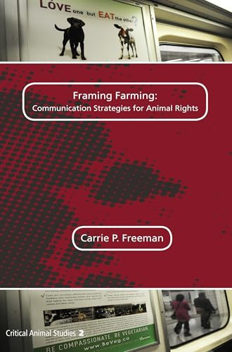 Framing Farming: Communication Strategies for Animal Rights by Carrie P. Freeman, 9789042038929