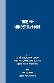 Themes from Wittgenstein and Quine by Kai Büttner, Florian Demont, David Dolby, Anne-Katrin Schlegel, Dirk Greimann, 9789042039124
