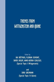 Themes from Wittgenstein and Quine by Kai Büttner, Florian Demont, David Dolby, Anne-Katrin Schlegel, Dirk Greimann, 9789042039124