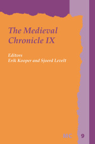 The Medieval Chronicle IX by Erik Kooper, Sjoerd Levelt, 9789042039315