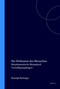 Die Weltnatur des Menschen (Morphopoietische Metaphysik ‘Grundlegungsfragen') (German Edition) by Rudolph Berlinger, 9789051830064