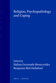 Religion, Psychopathology and Coping by Halina Grzymała-Moszcyńska, Benjamin Beit-Hallahmi, 9789042001015