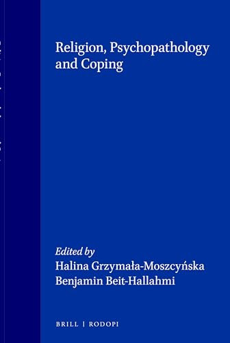 Religion, Psychopathology and Coping by Halina Grzymała-Moszcyńska, Benjamin Beit-Hallahmi, 9789042001015