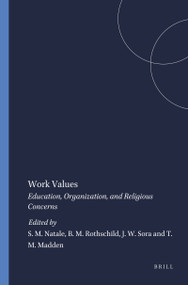 Work Values (Education, Organization, and Religious Concerns) by Samuel M. Natale, Brian M. Rothschild, Joseph W. Sora, Tara M. Madden, 9789051838800