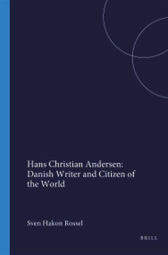 Hans Christian Andersen (Danish Writer and Citizen of the World) by Sven Hakon Rossel, 9789051839487