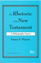The Rhetoric of the New Testament (A Bibliographic Survey) by Duane F. Watson, 9789058540287