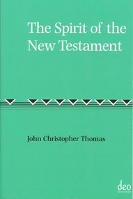 The Spirit of the New Testament by John Christopher Thomas, 9789058540294