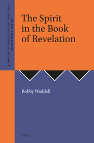 The Spirit in the Book of Revelation by Robby Waddell, 9789058540300