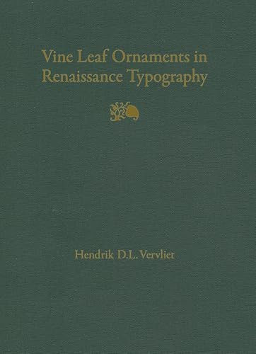 Vine Leaf Ornaments in Renaissance Typography: A Survey by Hendrik D.L. Vervliet, 9789061945611
