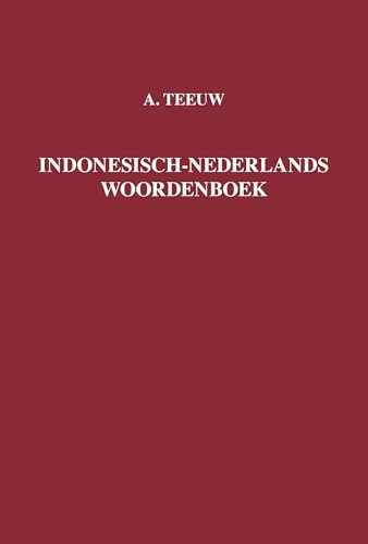 Indonesisch-Nederlands woordenboek (Dutch; Flemish Edition) by A. Teeuw, 9789067181006