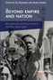 Beyond Empire and Nation (The Decolonization of African and Asian societies, 1930s-1970s) by Els Bogaerts, Remco Raben, 9789067182898
