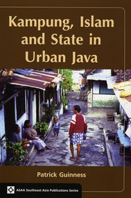Kampung, Islam and State in Urban Java by Patrick Guinness, 9789067183482