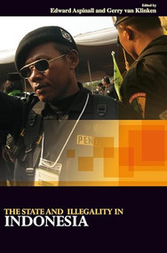 The State and Illegality in Indonesia by E. Aspinall, G. van Klinken, 9789067183710