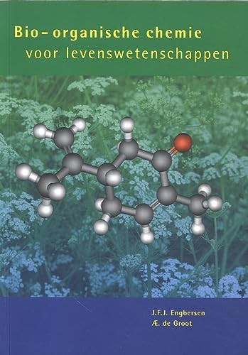 Bio-organische chemie voor levenswetenschappen (Dutch; Flemish Edition) by J.F.J. Engbersen, K.M. de Groot, 9789074134965