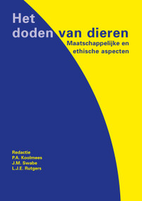 Het doden van dieren (Maatschappelijke en ethische aspecten) (Dutch; Flemish Edition) by Peter Koolmees, Joanna Swabe, Bart Rutgers, 9789076998190