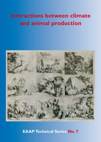Interaction between climate and animal production by N. Lacetera, U. Bernabucci, H.H. Khalifa, B. Ronchi, A. Nardone, 9789076998268