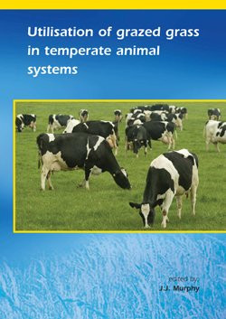 Utilisation of grazed grass in temperate animal systems by J. Murphy, 9789076998763