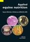 Applied equine nutrition (Equine NUtrition COnference (ENUCO) 2005) by A. Lindner, 9789076998855