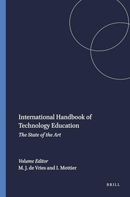 International Handbook of Technology Education (The State of the Art) by Marc J. de Vries, Ilja Mottier, 9789077874066
