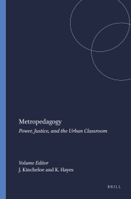 Metropedagogy (Power, Justice, and the Urban Classroom) by Joe Kincheloe, Kecia Hayes, 9789077874103