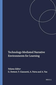 Technology-Mediated Narrative Environments for Learning by Giuliana Dettori, Tania Giannetti, Ana Paiva, Ana Vaz, 9789077874158