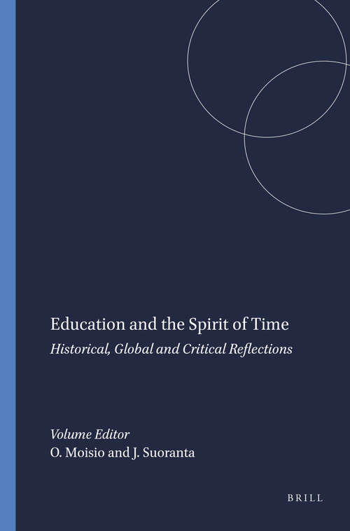 Education and the Spirit of Time (Historical, Global and Critical Reflections) by Olli-Pekka Moisio, Juha Suoranta, 9789077874172