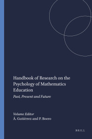 Handbook of Research on the Psychology of Mathematics Education (Past, Present and Future) by Ángel Gutiérrez, Paulo Boero, 9789077874196