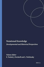 Notational Knowledge (Developmental and Historical Perspectives) by Eva Teubal, Julie Dockrell, Liliana Tolchinsky, 9789077874776