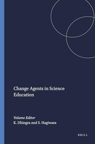 Change Agents in Science Education by Koshi Dhingra, Sami Hagiwara, 9789077874820