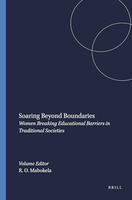 Soaring Beyond Boundaries (Women Breaking Educational Barriers in Traditional Societies) by Reitumetse Obakeng Mabokela, 9789077874974