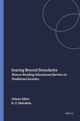 Soaring Beyond Boundaries (Women Breaking Educational Barriers in Traditional Societies) by Reitumetse Obakeng Mabokela, 9789077874974