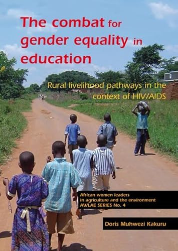 The combat for gender equality in education (Rural livelihood pathways in the context of HIV/AIDS) by Doris Muhwezi Kakuru, 9789086860159