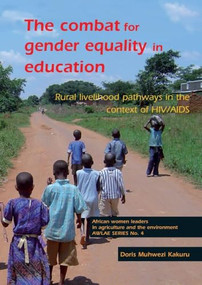 The combat for gender equality in education (Rural livelihood pathways in the context of HIV/AIDS) by Doris Muhwezi Kakuru, 9789086860159
