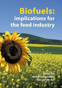 Biofuels: implications for the feed industry by Jannes Doppenberg, Piet van der Aar, 9789086860432
