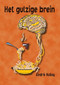 Holley, Het gulzige brein (Dutch; Flemish Edition) by André Holley, 9789086860593