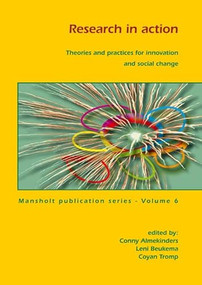 Research in action (Theories and practices for innovation and social change) by Conny Almekinders, Leni Beukema, Coyan Tromp, 9789086860876