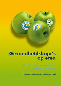 Gezondheidslogo's op eten (Verkenningen rond hun recente opmars) (Dutch; Flemish Edition) by Hans Dagevos, Ellen van Kleef, 9789086861361