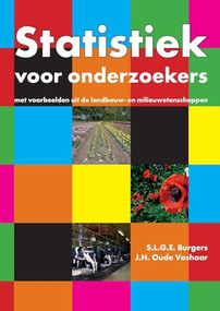 Statistiek voor onderzoekers (Met voorbeelden uit de landbouw- en milieuwetenschappen) (Dutch; Flemish Edition) by Saskia L.G.E. Burgers, J.H. Oude Voshaar, 9789086861385