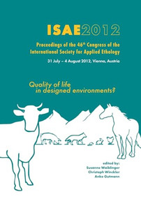 Quality of life in designed environments (Proceedings of the 46th congress of the International Society for Applied Ethology) by Susanne Waiblinger, Christoph Winckler, Anke Gutmann, 9789086862047