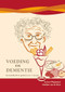 Voeding en dementie: gezondheid en genieten in 1 recept by Jeroen Wapenaar, Ondine van de Rest, 9789086862894