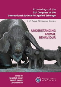 Proceedings of the 51st Congress of the International Society for Applied Ethology by Mette S. Herskin, Jens Malmkvist, 9789086863112