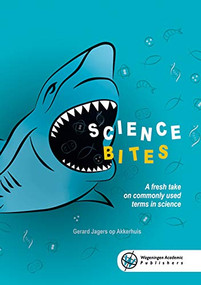 ScienceBites (A fresh take on commonly used terms in science) by Gerard Jagers op Akkerhuis, 9789086863365