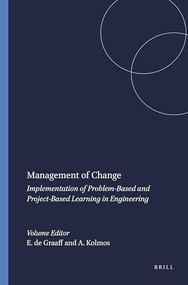 Management of Change (Implementation of Problem-Based and Project-Based Learning in Engineering) by Erik de Graaff, Anette Kolmos, 9789087900137