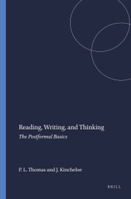 Reading, Writing, and Thinking (The Postformal Basics) by Paul L. Thomas, Joe Kincheloe, 9789087900274