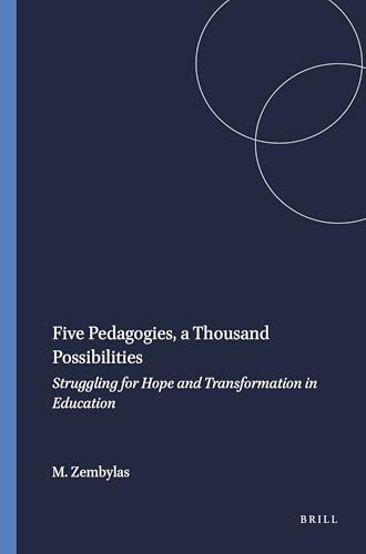 Five Pedagogies, a Thousand Possibilities (Struggling for Hope and Transformation in Education) by Michalinos Zembylas, 9789087900311