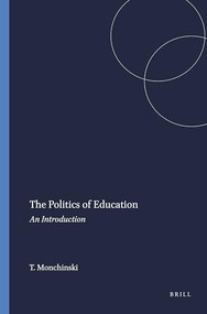 The Politics of Education (An Introduction) by Tony Monchinski, 9789087900373