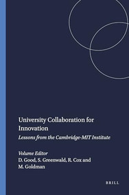 University Collaboration for Innovation (Lessons from the Cambridge-MIT Institute) by David Good, Suzanne Greenwald, Roy Cox, Megan Goldman, 9789087900397
