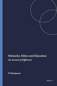Nietzsche, Ethics and Education (An Account of Difference) by Peter Fitzsimons, 9789087900458
